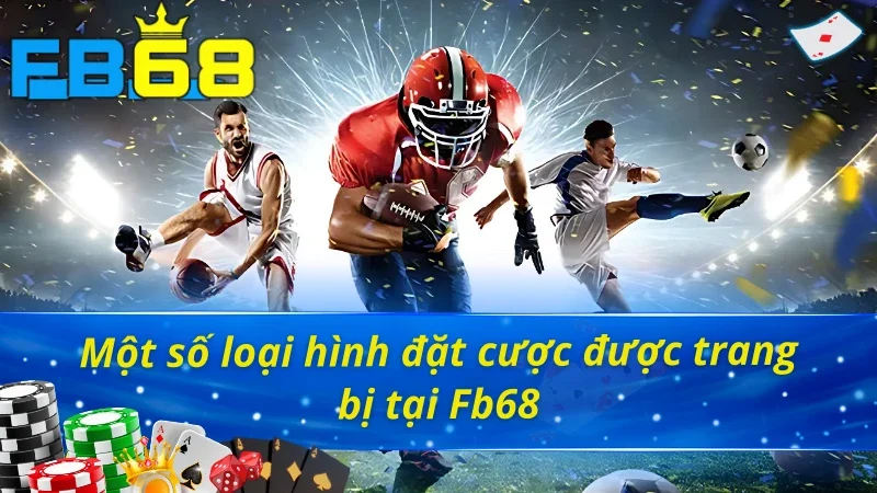 Một số loại hình đặt cược được trang bị tại thể thao Saba Fb68
