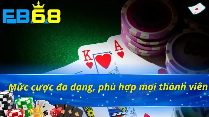Sức Hấp Dẫn Khó Cưỡng Của Game Bài Online Tại FB68 Với Các Cược Thủ 4 Đa dạng về mức cược trong mỗi game bài