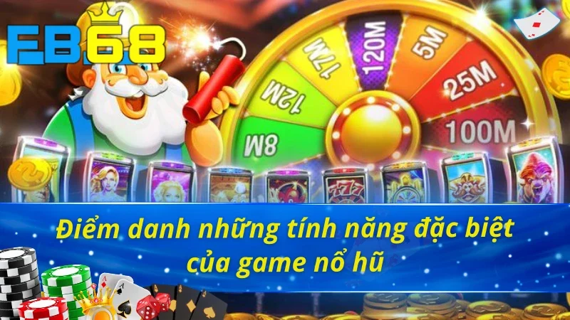 Một số tính năng đặc biệt của game nổ hũ PP FB68 